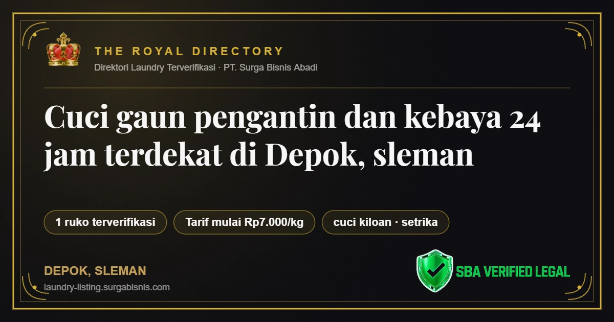 Cuci gaun pengantin dan kebaya 24 jam terdekat di Depok, Sleman