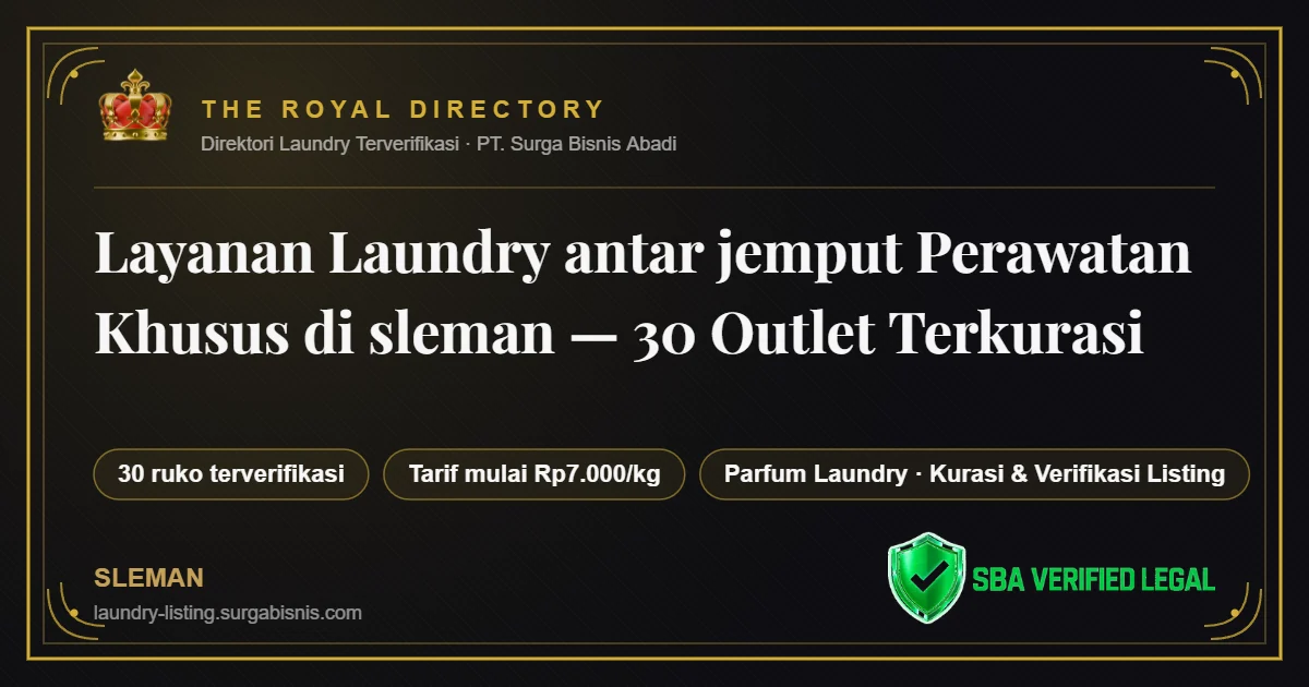 Direktori 30 jasa laundry terverifikasi di sleman — layanan Parfum Laundry, Kurasi & Verifikasi Listing, Lencana Kredibilitas Tiga Tingkat, tarif mulai Rp7.000/kg